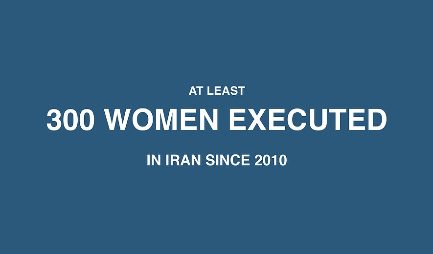 Parvin Chardoli’s Execution Brings Number of Women Executed in Iran Since 2010 to 300, Highest Global Figure