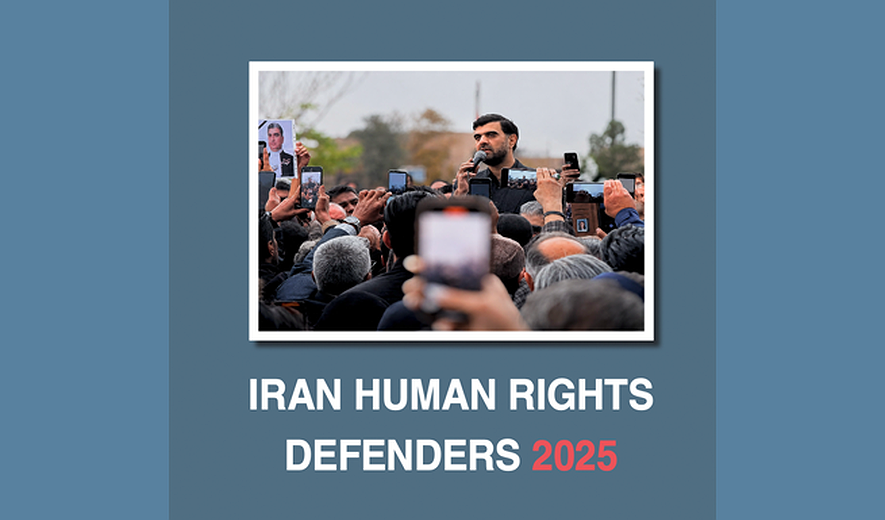 Report: Human Rights Defenders in Iran 2025; End Systematic Repression of HRDs