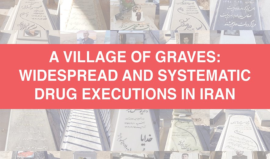 A Village of Graves: Widespread and Systematic Drug Executions in Iran